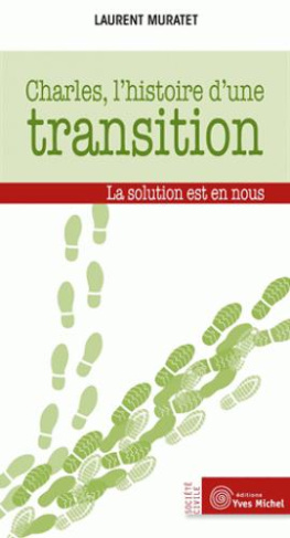 Charles, l'histoire d'une transition. La solution est en nous