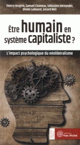 Etre humain en système capitaliste ? L'impact psychologique du néolibéralisme