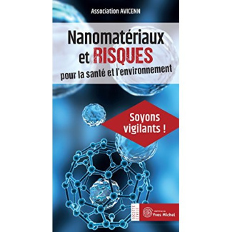 Nanomatériaux et risques pour la santé et l'environnement. Soyons vigilants !