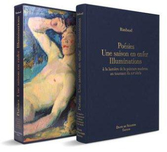 Poésies ; Une saison en enfer ; Illuminations. A la lumière de la peinture moderne au tournant du XX