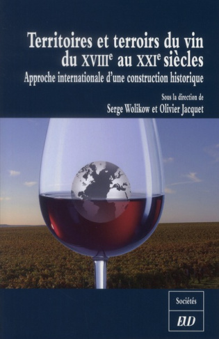 Territoires et terroirs du vin du XVIIIe au XXIe siècles. Approche internationale d'une contruction