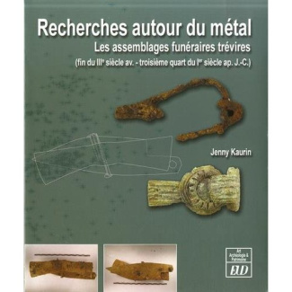 Recherches autour du métal. Les assemblages funéraires trévires (fin du IIIe siècle avant - troisièm