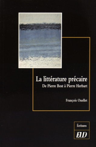 La littérature précaire. De Pierre Bost à Pierre Herbart
