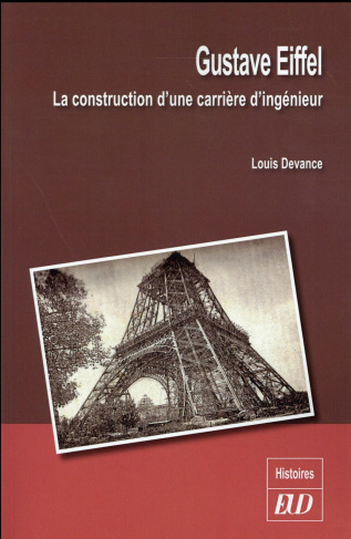 Gustave Eiffel, la construction d'une carrière d'ingénieur