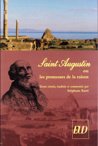 Saint Augustin ou les promesses de la raison