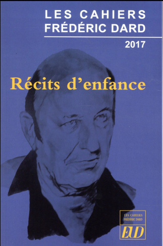 Les Cahiers Frédéric Dard 2017 : Récits d'enfance