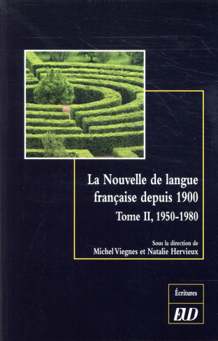 La nouvelle de langue française depuis 1900. Histoire et esthétique d'un genre littéraire Tome 2, 19