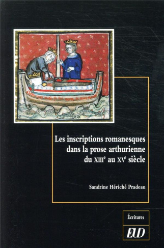 Les inscriptions romanesques dans la prose arthurienne du XIIIe au XVe siècle. Un arrière-pays des l