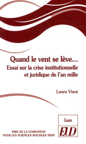 Quand le vent se lève. Essai sur la crise institutionnelle et juridique de l'an mille