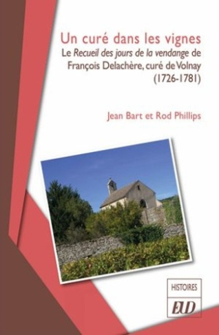 Un curé dans les vignes. Le Recueil des jours de la vendange de François Delachère, curé de Volnay (