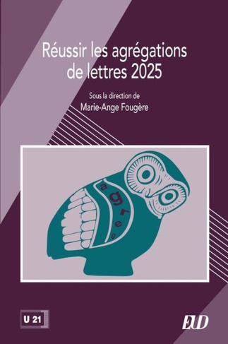 Réussir les agrégations de lettres. Edition 2025