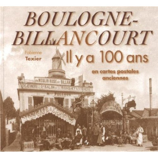 Boulogne-Billancourt. Il y a 100 ans en cartes postales anciennes