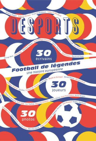 Desports Hors-série : Euro 2016. Football de légendes, Une histoire européenne