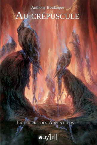 La guerre des Arpenteurs Tome 1 : Au crépuscule