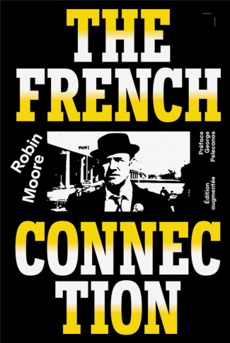 The French Connection. Edition revue et augmentée