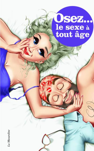Osez le sexe à tout age