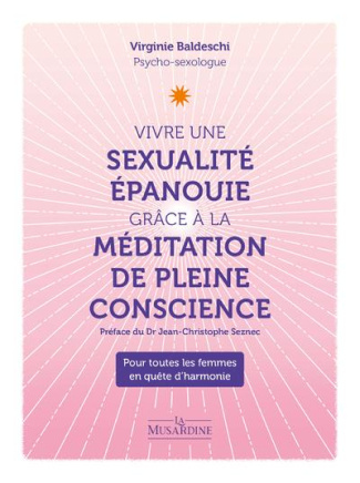 Vivre une sexualité épanouie grâce à la méditation pleine conscience