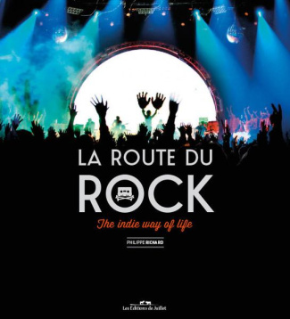 La Route du Rock. The indie way of life