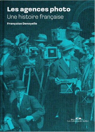 Les agences photo. Une histoire française
