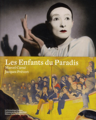 Les Enfants du Paradis, Marcel Carné, Jacques Prévert. Exposition à la Cinémathèque française du 24