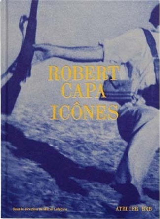 Robert Capa. Icônes