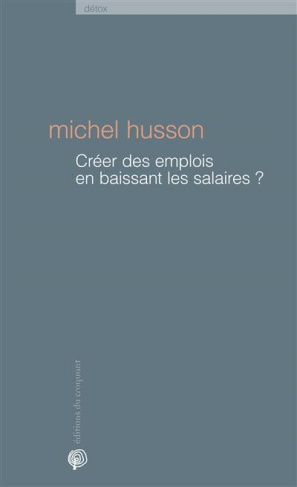 Créer des emplois en baissant les salaires ? Une histoire de chiffres