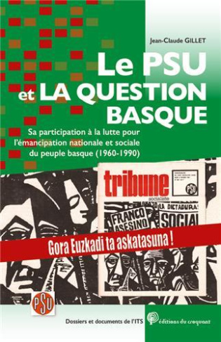 Le psu et la question basque. Sa participation à la lutte pour lÂ´émancipation nationale et sociale
