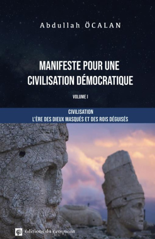 Manifeste pour une civilisation démocratique. Volume 1, Civilisation : l'ère des dieux masqués et de