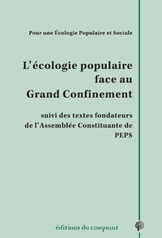 L'écologie populaire face au grand confinement. Suivi des textes fondateurs de l'Assemblée Constitua