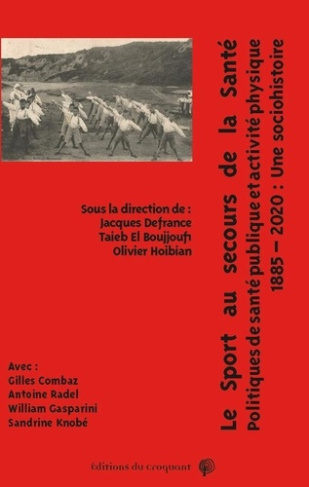 Le sport au secours de la santé. Politiques de santé publique et activité physique : une sociohistoi