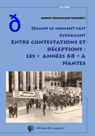 Quand le moment fait événement. Entre contestations et déceptions : les "années 68" à Nantes