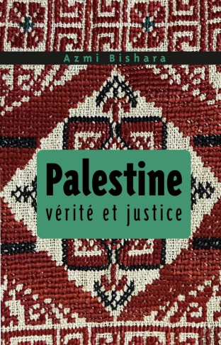 Palestine. Vérité et justice