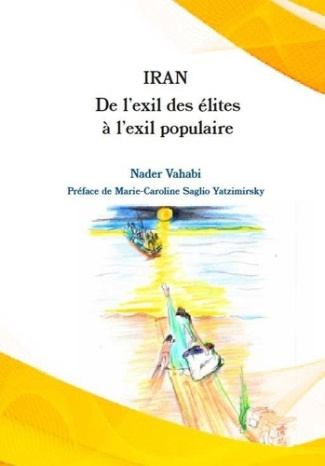 Iran. De l'exil des élites à l'exil populaire