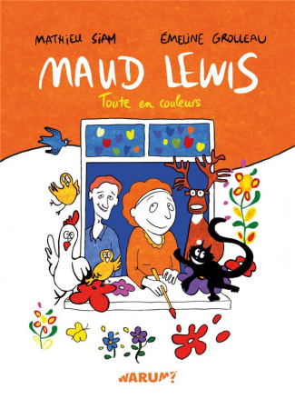 Maud Lewis. Toute en couleurs