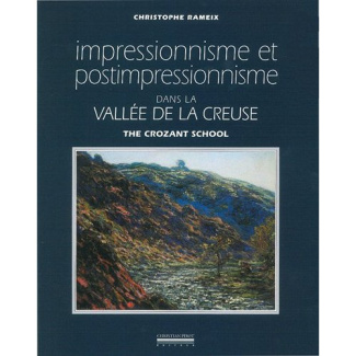 Impressionnisme et postimpressionnisme dans la vallée de la Creuse. Edition bilingue français-anglai