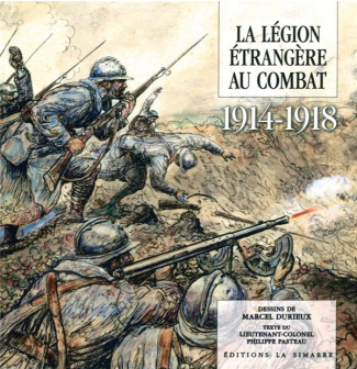La Légion étrangère au combat 1914-1918