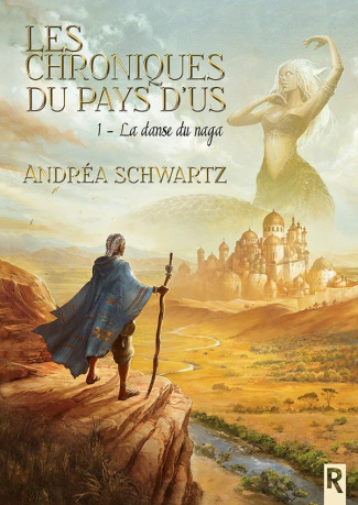 Les chroniques des pays d'Us Tome 1 : La danse du Naga