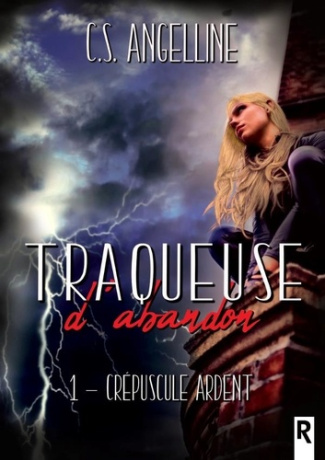 Traqueuse d'abandon Tome 1 : Crépuscule ardent