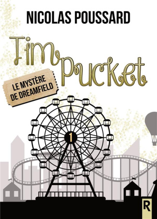 Tim Pucket Tome 1 : Le mystère de Dreamfield