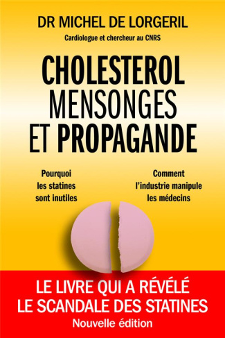 Cholestérol, mensonges et propagande. 2e édition