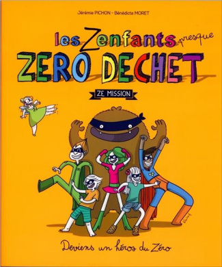 Les zenfants presque zéro déchet. Ze mission