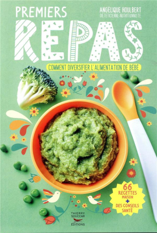 Premiers repas. Comment diversifier l'alimentation de bébé