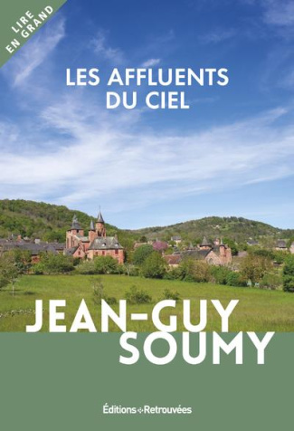 Les affluents du ciel [EDITION EN GROS CARACTERES