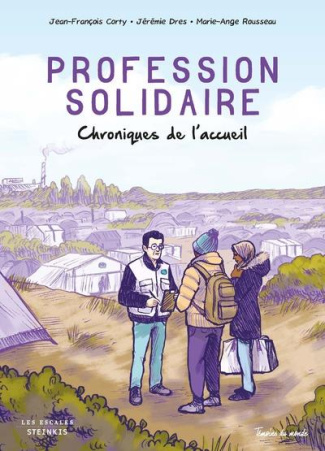 Profession solidaire. Chroniques de l'accueil