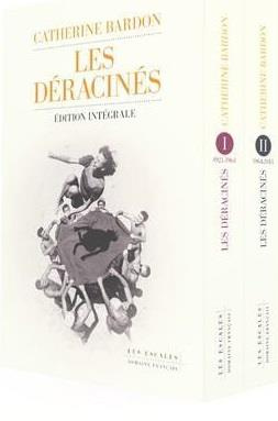 Les Déracinés Edition intégrale 1921-2013 : Coffret en 2 volumes : Volume 1, 1921-1964 ; Volume 2, 1