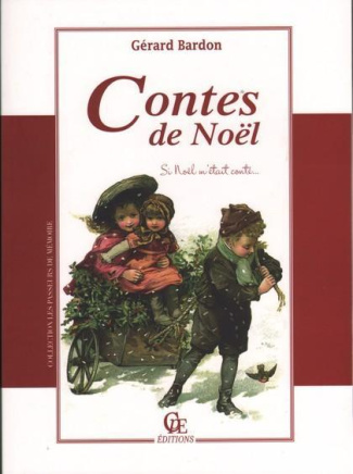 Contes de Noël. Si Noël m'était conté...