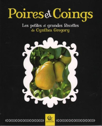 Poires et coings. Les petites et grandes recettes