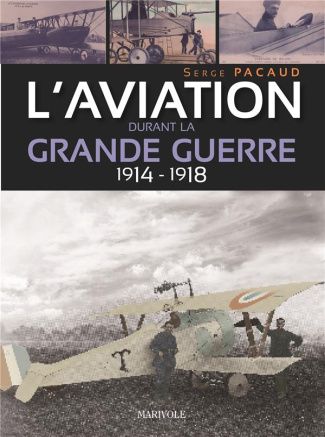 L'aviation durant la Grande Guerre 1914-1918
