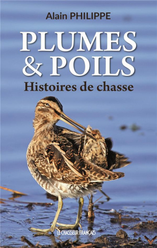 Plumes & Poils. Histoires de chasse