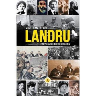 Landru. Le prédateur aux 283 conquêtes